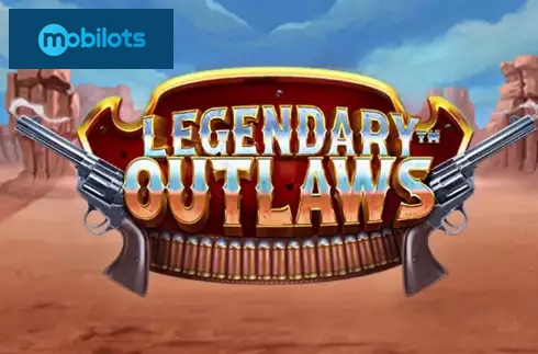 Legendary Outlaws